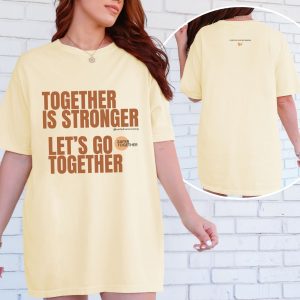 Together is stronger. Let’s go together. | The Safer Together Collection | Comfort Colors T-Shirt - Image 8