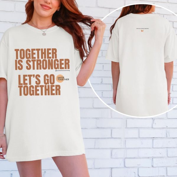 Together is stronger. Let’s go together. | The Safer Together Collection | Comfort Colors T-Shirt