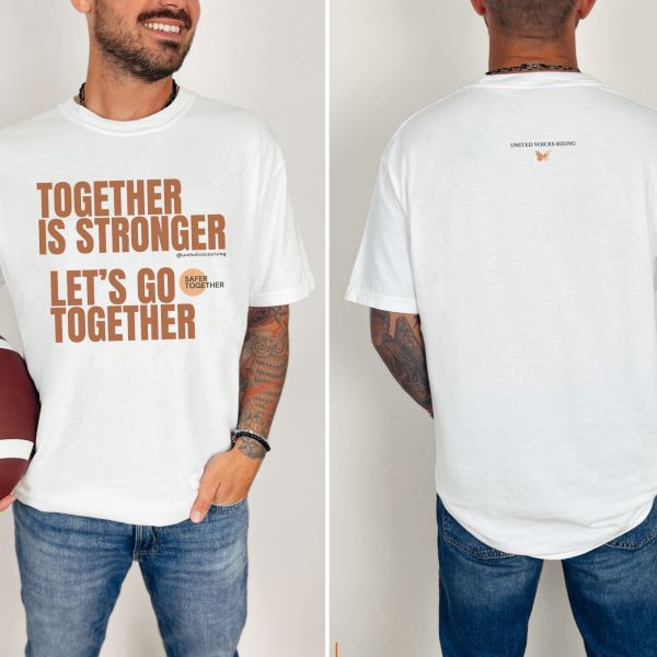 Together is stronger. Let’s go together. | The Safer Together Collection | Comfort Colors T-Shirt