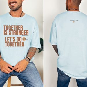 Together is stronger. Let’s go together. | The Safer Together Collection | Comfort Colors T-Shirt - Image 4