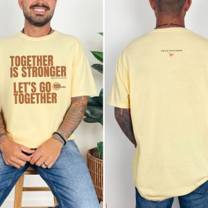 Together is stronger. Let’s go together. | The Safer Together Collection | Comfort Colors T-Shirt - Image 9