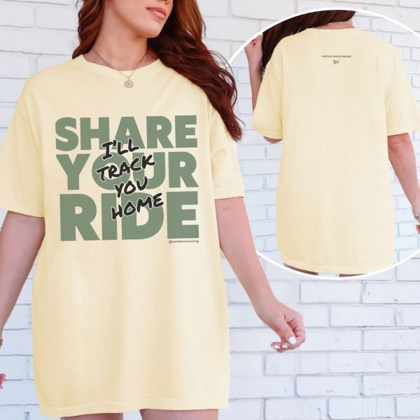 Share your ride. I’ll track you home. | The Safer Together Collection | Comfort Colors T-Shirt