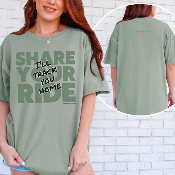 Share your ride. I’ll track you home. | The Safer Together Collection | Comfort Colors T-Shirt