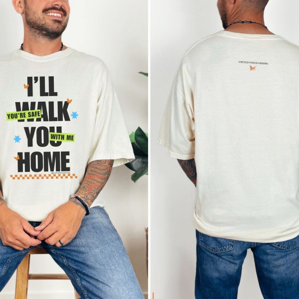 I’ll walk you home. You’re safe with me. | The Safer Together Collection | Comfort Colors T-Shirt