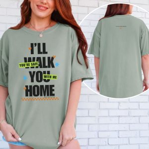 I’ll walk you home. You’re safe with me. | The Safer Together Collection | Comfort Colors T-Shirt - Image 4