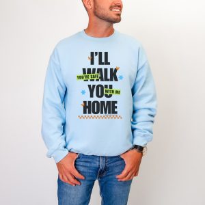 I’ll walk you home. You’re safe with me. | The Safer Together Collection | Gildan 18000 - Image 15