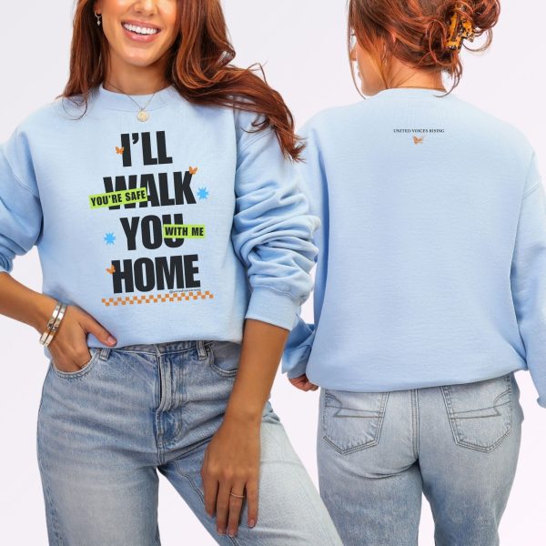 I’ll walk you home. You’re safe with me. | The Safer Together Collection | Gildan 18000