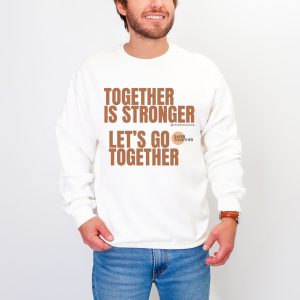 Together is stronger. Let’s go together. | The Safer Together Collection | Gildan 18000 - Image 21