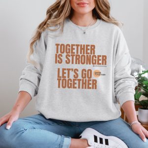 Together is stronger. Let’s go together. | The Safer Together Collection | Gildan 18000 - Image 18
