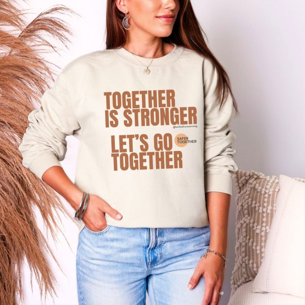 Together is stronger. Let’s go together. | The Safer Together Collection | Gildan 18000